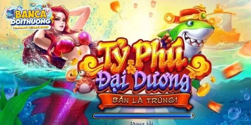 Bí quyết chinh phục tỷ phú đại dương hiệu quả